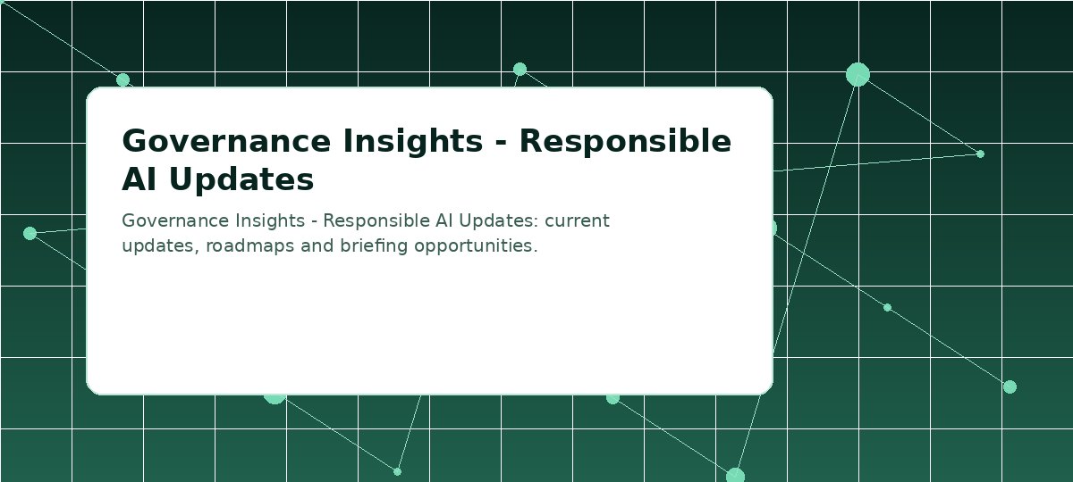 Governance Insights - Responsible AI Updates visual placeholder